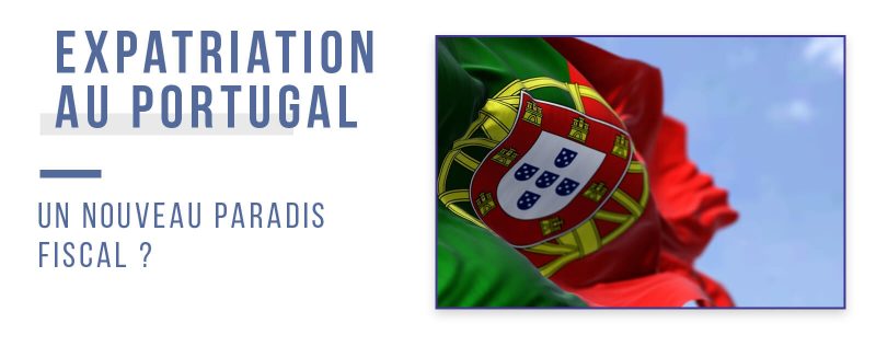 expatriation-au-portugal-un-nouveau-paradis-fiscal