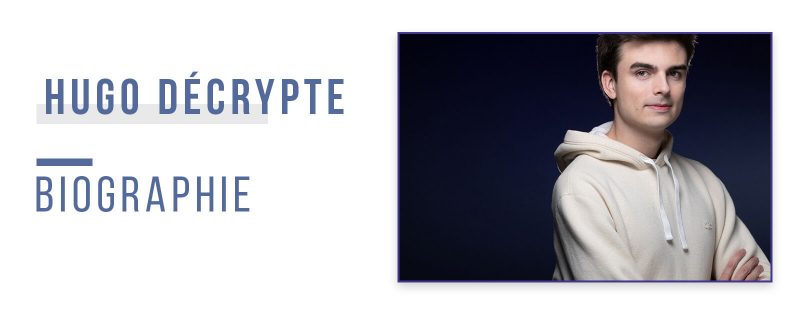 hugo-decrypte-biographie