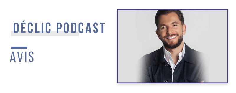 le-declic-podcast-avis